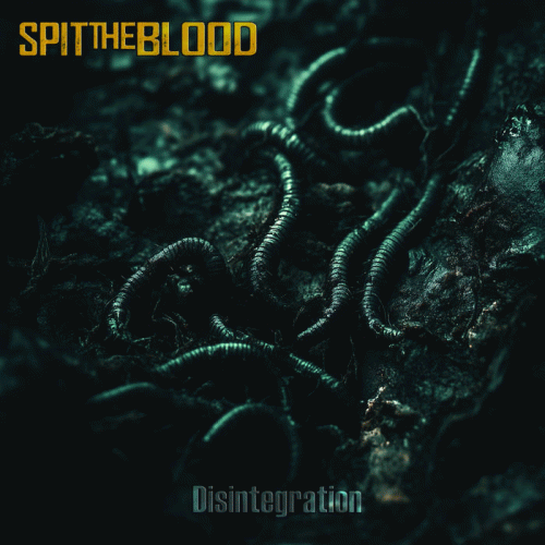 Spit The Blood : Disintegration